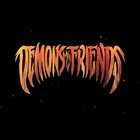 Demons My Friends