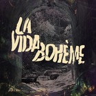 La Vida Bohéme