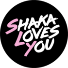 Shaka Loves You