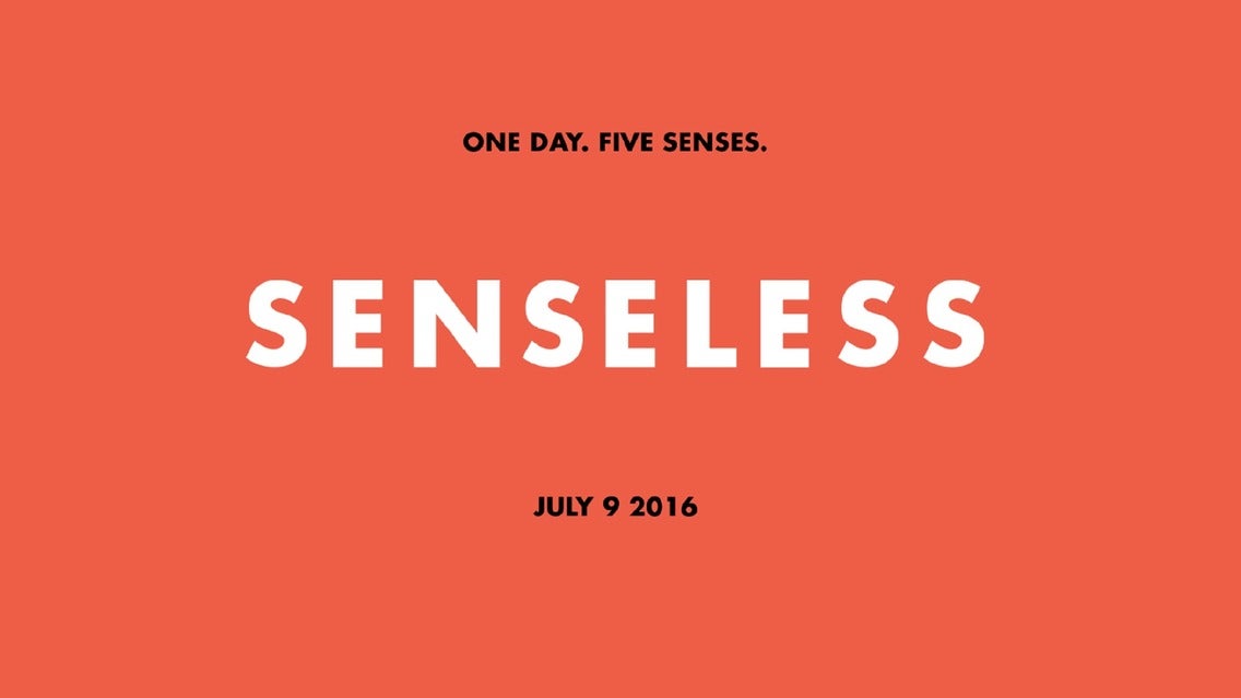 SENSELESS
