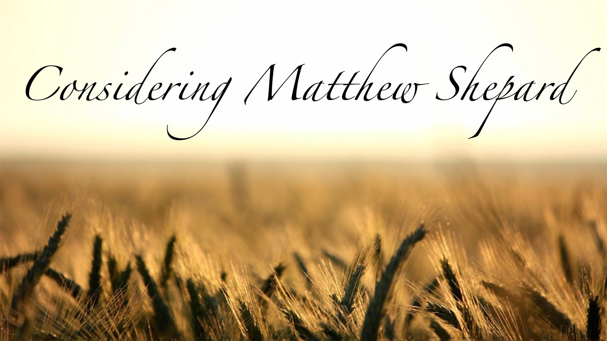 Considering Matthew Shepard